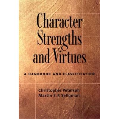 Character Strengths And Virtues: A Handbook And Classification