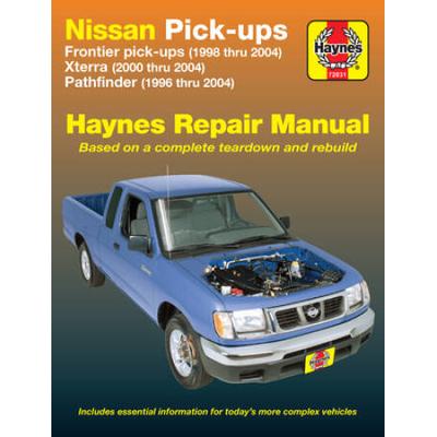 Nissan Fronitier Pickup 1998 Thru 2004, Pathfinder 1996 Thru 2004 & Xterra 2000 Thru 2004 Haynes Repair Manual: Frontier Pick-Ups (1998 Thru 2004), Xt