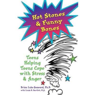 Hot Stones & Funny Bones: Teens Helping Teens Cope With Stress & Anger