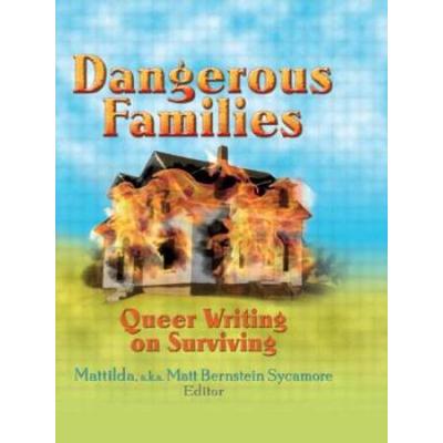 Dangerous Families: Queer Writing On Surviving