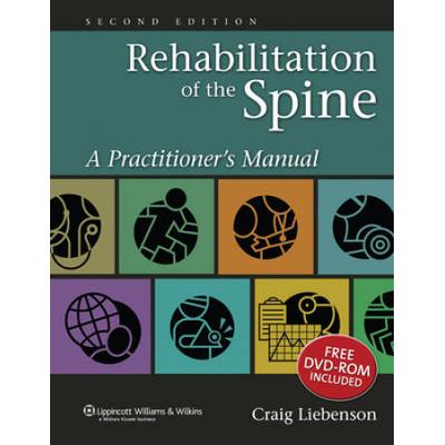 Rehabilitation Of The Spine: A Practitioner's Manual [With Dvd]