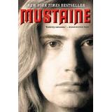 Mustaine: A Heavy Metal Memoir