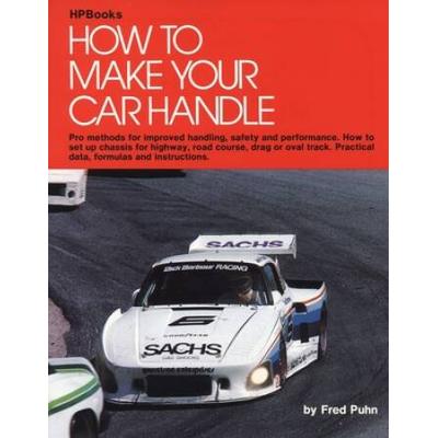 How To Make Your Car Handle: Pro Methods For Improved Handling, Safety And Performance