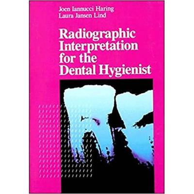 Radiographic Interpretation For The Dental Hygienist
