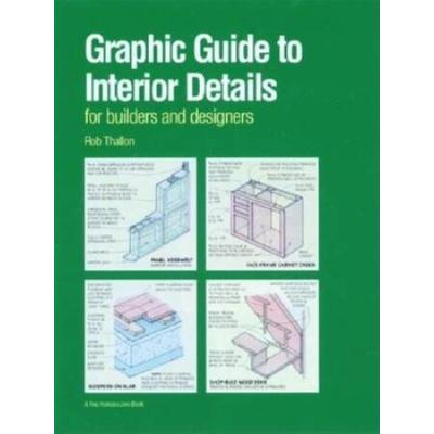 Graphic Guide To Interior Details: For Builders And Designers