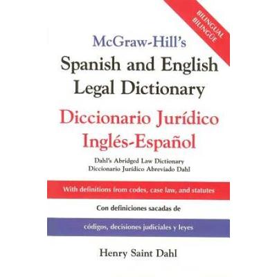 Mcgraw-Hill's Spanish And English Legal Dictionary: Doccionario Juridico Ingles-Espanol