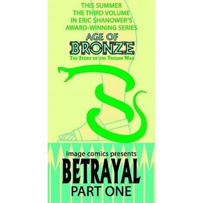 Age Of Bronze Volume 3: Betrayal Part 1