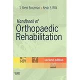 Handbook Of Orthopaedic Rehabilitation