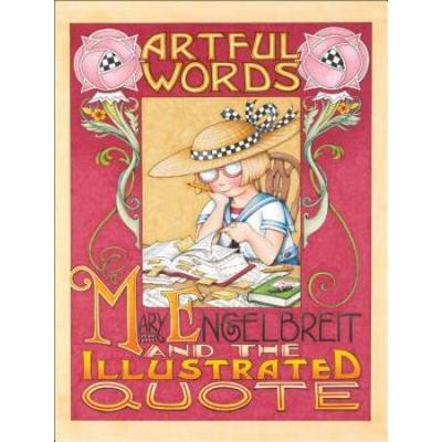 Artful Words: Mary Engelbreit And The Illustrated Quote