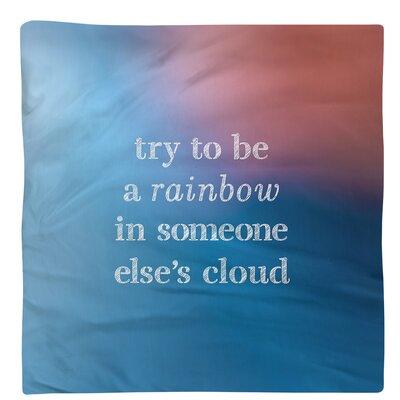 East Urban Home Try To Be A Rainbow Quote Napkin Polyester in Blue | 22 W x 22 D in | Wayfair 6E43B26D91F54223BF65500D8FA82246