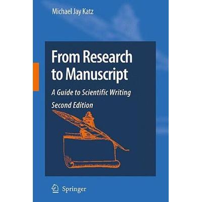 From Research To Manuscript: A Guide To Scientific Writing