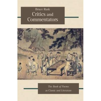 Critics And Commentators: The Book Of Poems As Classic And Literature