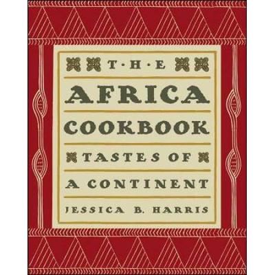 The Africa Cookbook: Tastes Of A Continent