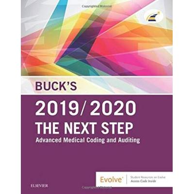 Buck's The Next Step: Advanced Medical Coding And Auditing, 2019/2020 Edition