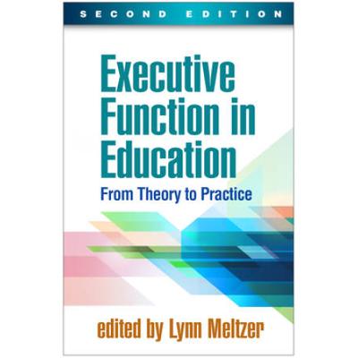 Executive Function In Education: From Theory To Practice