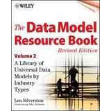 The Data Model Resource Book, Volume 2: A Library Of Universal Data Models By Industry Types