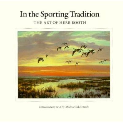 In The Sporting Tradition: The Art Of Herb Booth