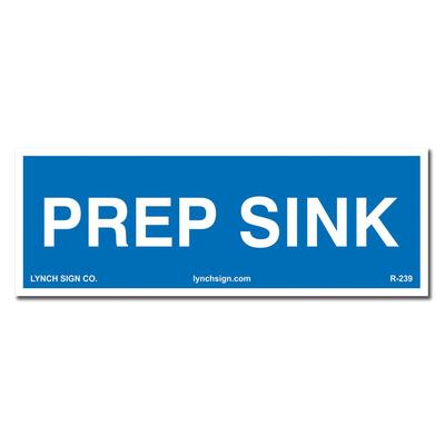 Lynch Sign 9 in. x 3 in. Prep Sink Sign Printed on More Durable Longer-Lasting Thicker Styrene Plastic., Blue and White