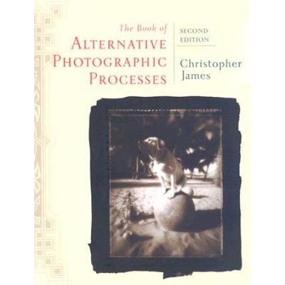 The Book Of Alternative Photographic Processes