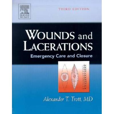 Wounds And Lacerations: Emergency Care And Closure