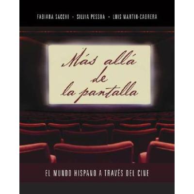 Mas Alla De La Pantalla: El Mundo Hispano A Traves Del Cine