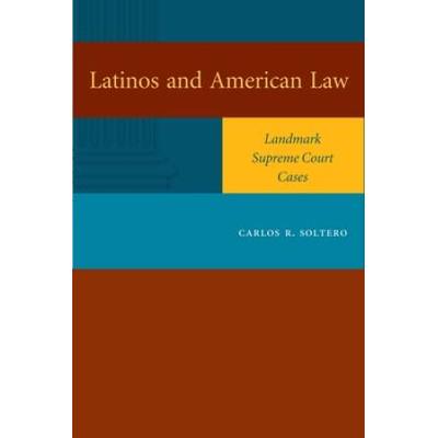 Latinos And American Law: Landmark Supreme Court Cases