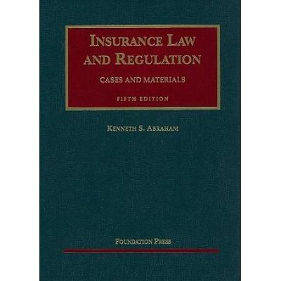 Insurance Law And Regulation: Cases And Materials