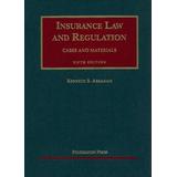 Insurance Law And Regulation: Cases And Materials
