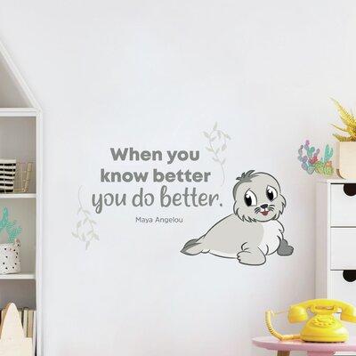 Zoomie Kids Know Better Cute Sea Lion Life Quote Vinyl Wall Decal Vinyl in Gray | 18 H x 20 W in | Wayfair AD43029DC3764AB8B0F810B5B99FA0EA