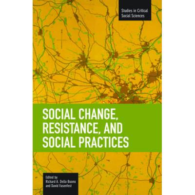 Social Change, Resistance And Social Practices