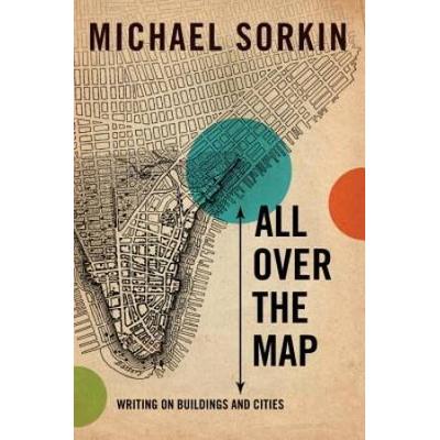 All Over The Map: Writing On Buildings And Cities