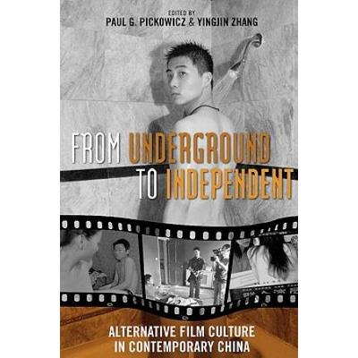 From Underground To Independent: Alternative Film Culture In Contemporary China