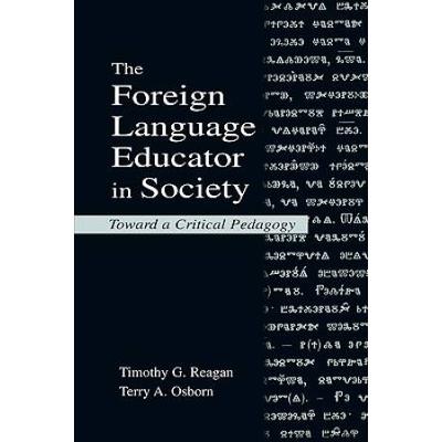 The Foreign Language Educator In Society: Toward A Critical Pedagogy
