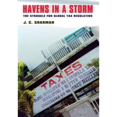 Havens In A Storm: The Struggle For Global Tax Regulation
