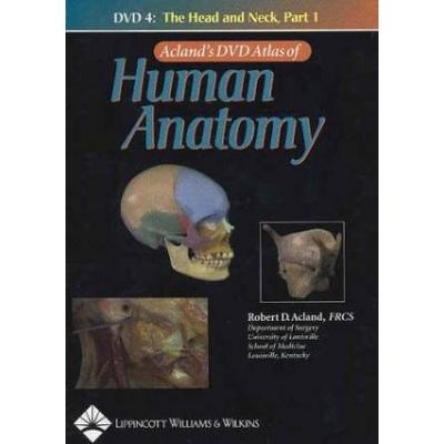 Acland\'s Dvd Atlas Of Human Anatomy, Dvd 4: The Head And Neck, Part 1