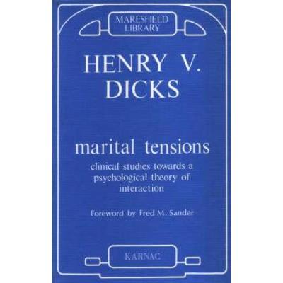 Marital Tensions: Clinical Studies Towards A Psychological Theory Of Interaction
