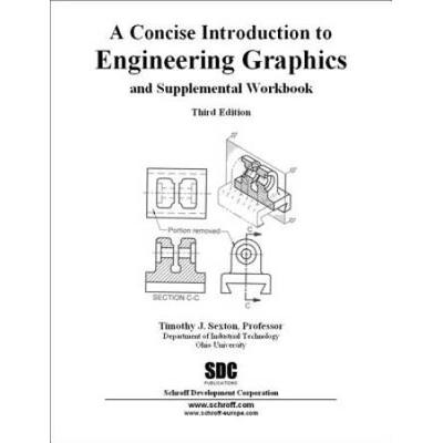 A Concise Introduction To Engineering Graphics
