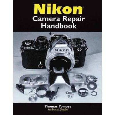 Nikon Camera Repair Handbook