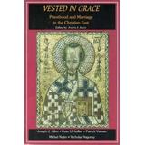 Vested in Grace: Marriage and Priesthood in the Christian East