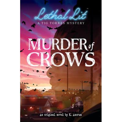 Lethal Lit #1: Murder of Crows (paperback) - by K. Ancrum