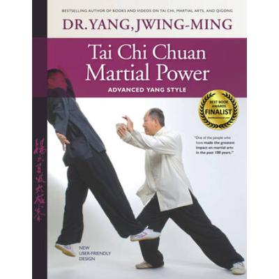 Tai Chi Theory And Martial Power: Advanced Yang Style Tai Chi Chaun