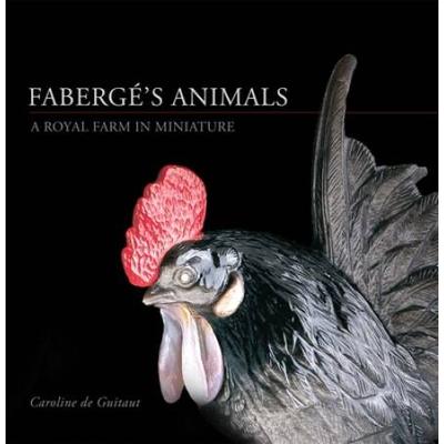 Faberg�'S Animals: A Royal Farm In Miniature