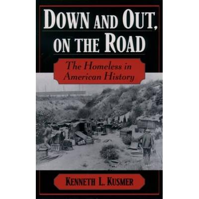 Down & Out, On The Road: The Homeless In American History
