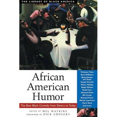 African American Humor: The Best Black Comedy From Slavery To Today