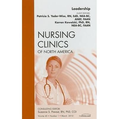 Leadership, an Issue of Nursing Clinics, 45