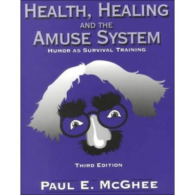 Health, Healing And The Amuse System: Humor As Survival Training
