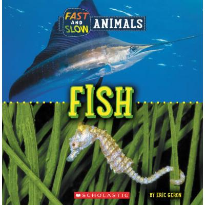 Fast and Slow: Fish (paperback) - by Eric Geron