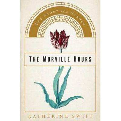 The Morville Hours The Story Of A Garden