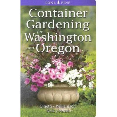 Container Gardening For Washington And Oregon