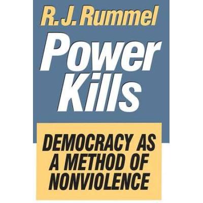 Power Kills: Democracy As A Method Of Nonviolence